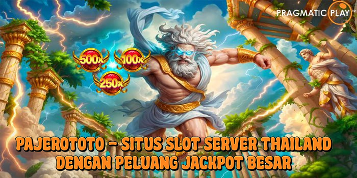 Pajerototo - Situs Slot Server Thailand dengan Peluang Jackpot Besar